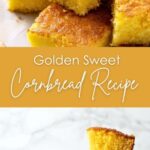 Golden Sweet Cornbread Recipe-2