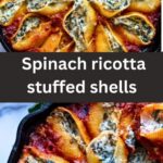 Spinach ricotta stuffed shells