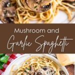 Mushroom and Garlic Spaghetti