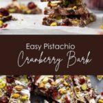 Easy Pistachio Cranberry Bark: 5 Ingredients, 35 Minutes